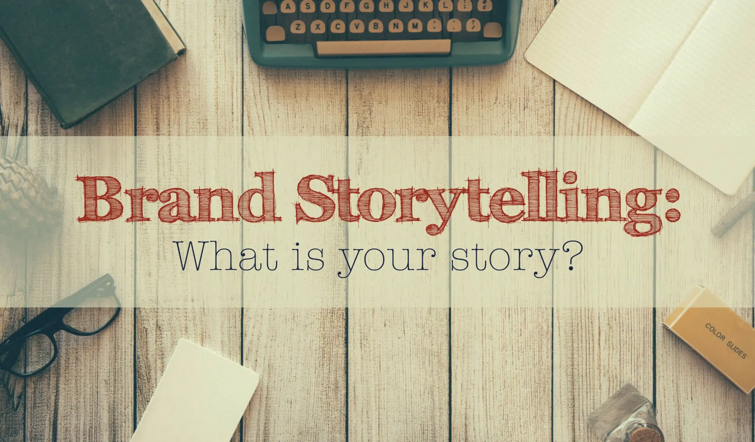 Storytelling for Personal Branding